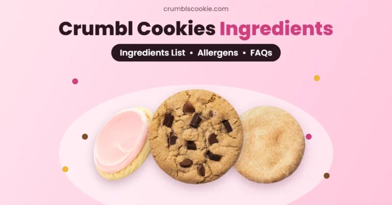 Crumbl cookies ingredients guide with Pink Sugar, Chocolate Chip and Snickerdoodle cookies